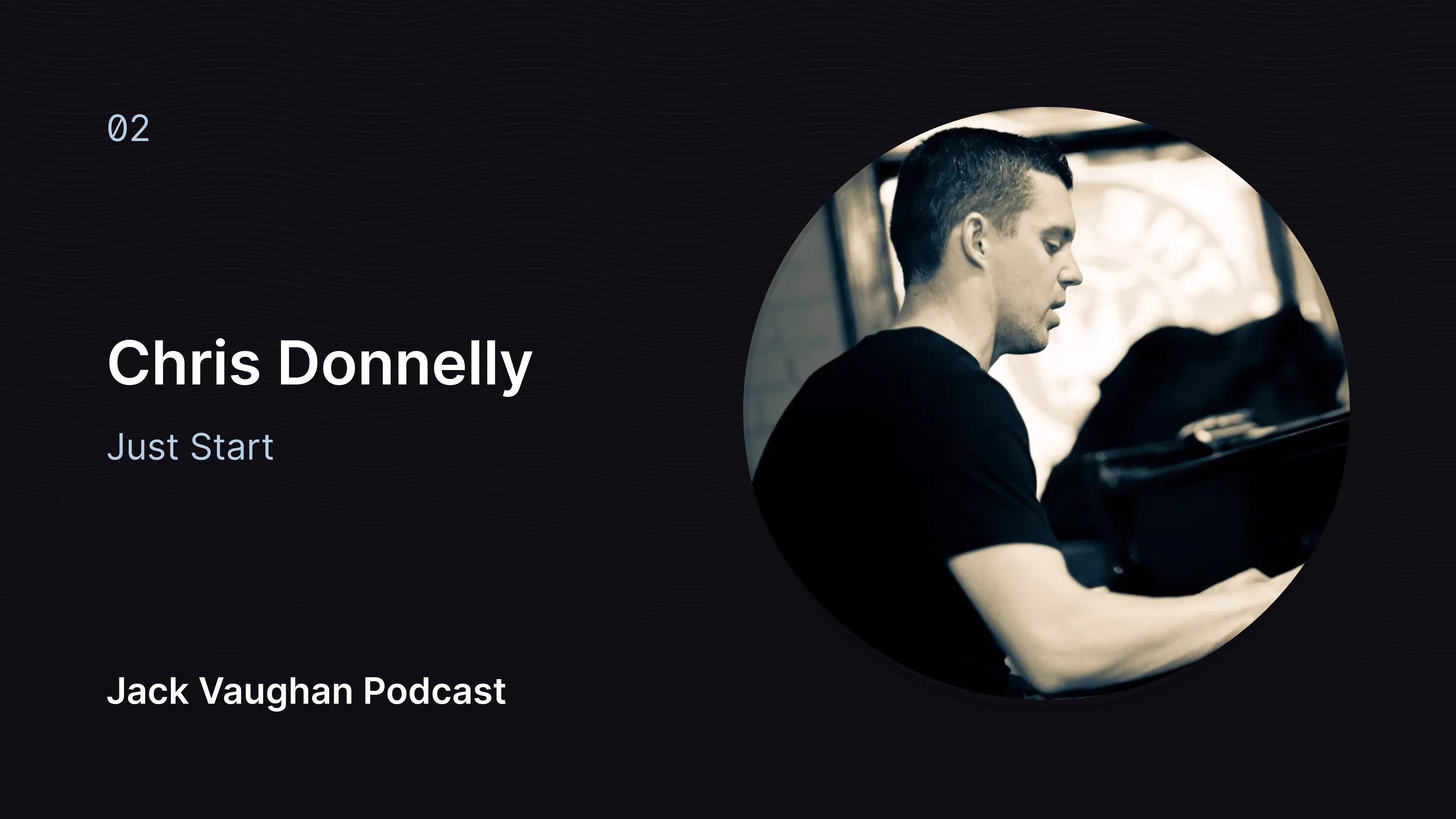 Chris Donnelly | Just Start