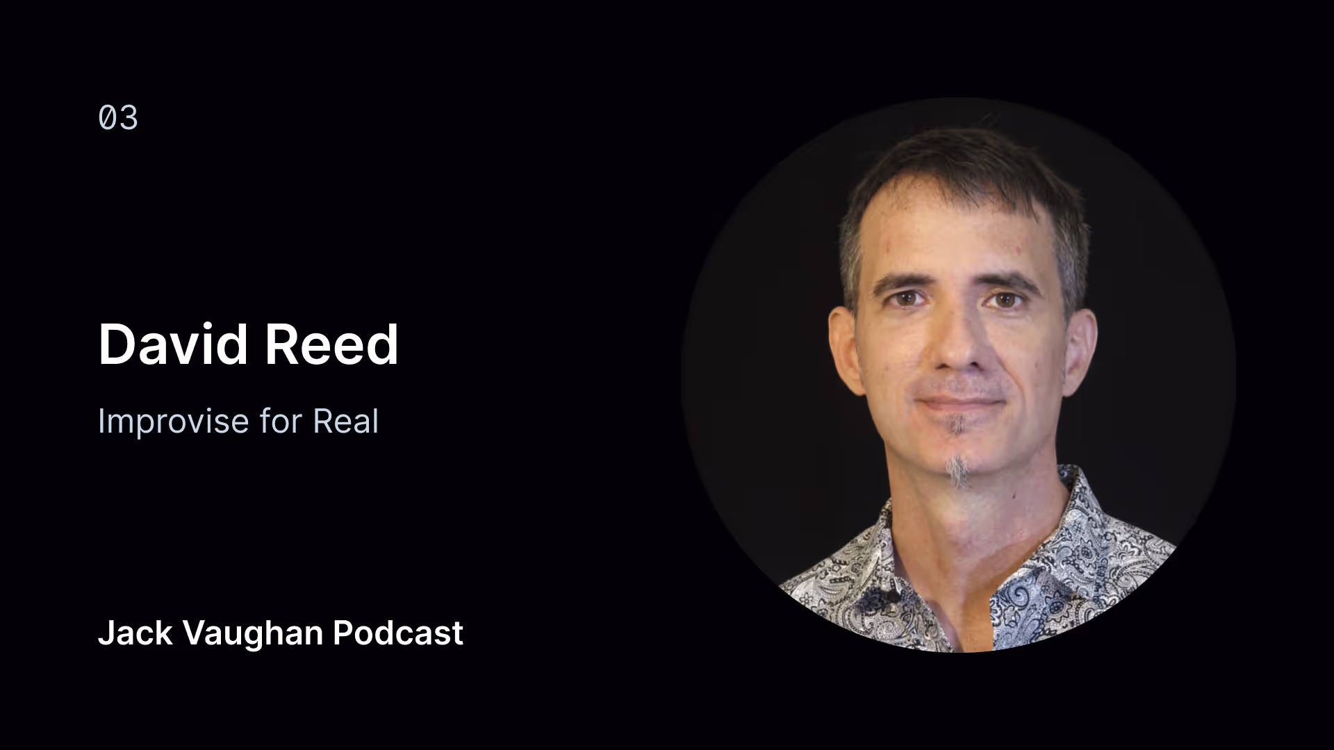 David Reed | Improvise for Real