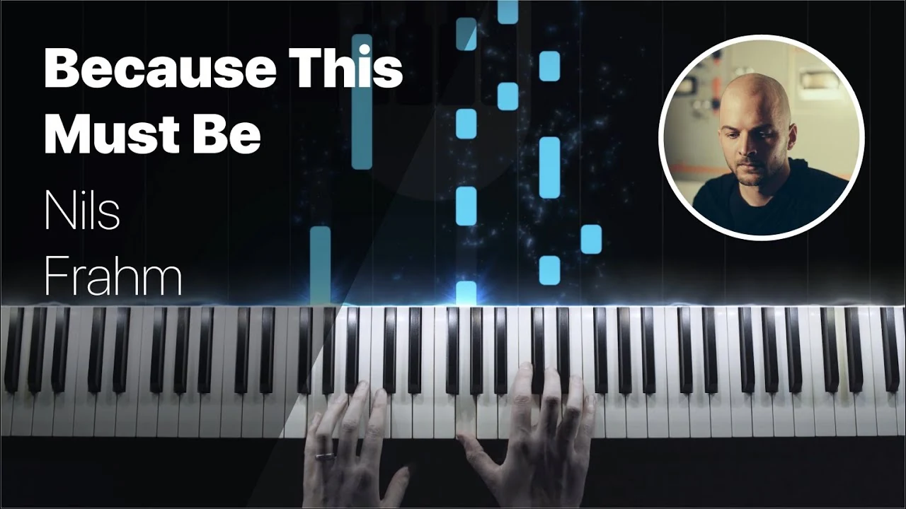 Because this Must Be (Nils Frahm)
